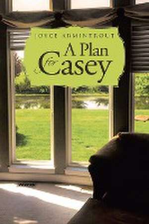 A Plan for Casey de Joyce Armintrout