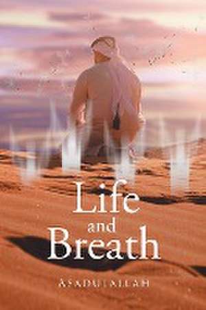 Life and Breath de Asadulallah