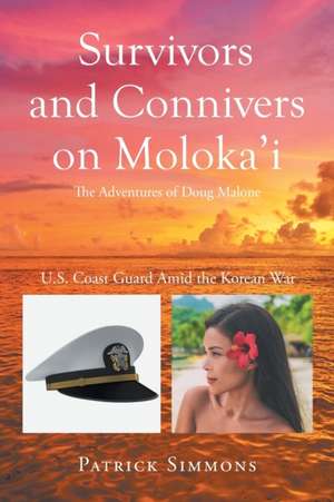 Survivors and Connivers on Moloka'i de Patrick Simmons