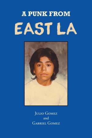 A Punk from East LA de Gabriel Gomez