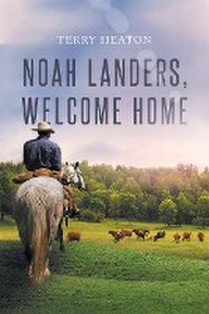 Noah Landers, Welcome Home de Terry Heaton