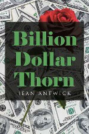 Billion Dollar Thorn de Jean Antwick