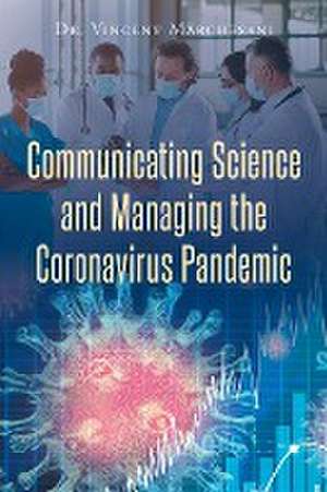 Communicating Science and Managing the Coronavirus Pandemic de V J Marchesani