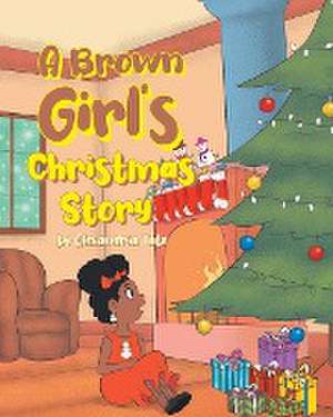 A Brown Girl's Christmas Story de Alexandria Tate