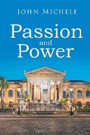 Passion and Power de John Michele