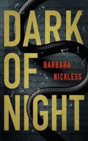 Dark of Night de Barbara Nickless