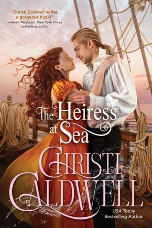 The Heiress at Sea de Christi Caldwell