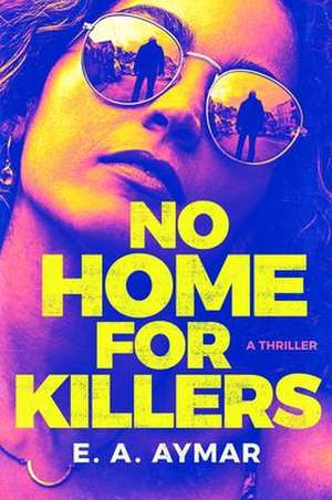 No Home for Killers de E a Aymar