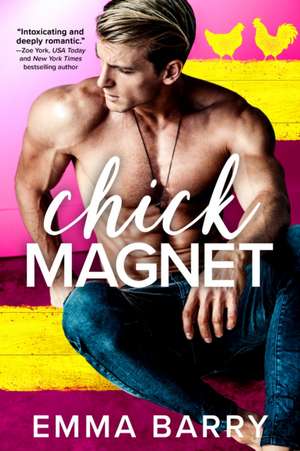 Chick Magnet de Emma Barry