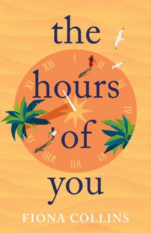 The Hours of You de Fiona Collins