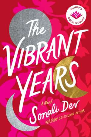 The Vibrant Years de Sonali Dev