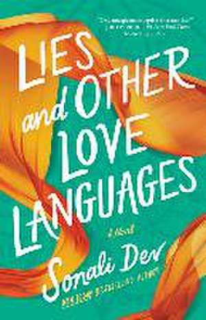 Lies and Other Love Languages de Sonali Dev