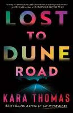 Lost to Dune Road de Kara Thomas