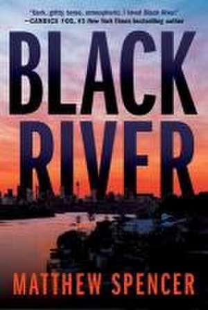 Black River de Matthew Spencer