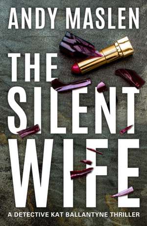 The Silent Wife de Andy Maslen