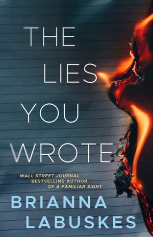 The Lies You Wrote de Brianna Labuskes