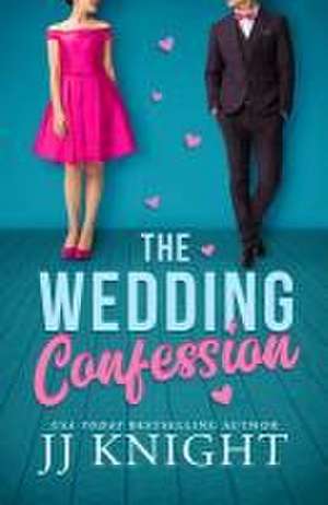 The Wedding Confession de Jj Knight