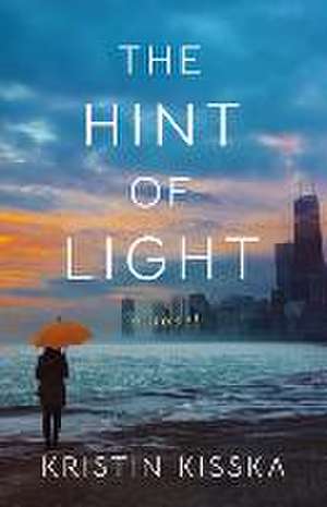 The Hint of Light de Kristin Kisska