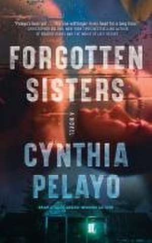 Forgotten Sisters de Cynthia Pelayo