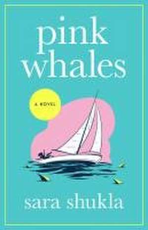 Pink Whales de Sara Shukla