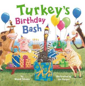 Turkey's Birthday Bash de Wendi Silvano