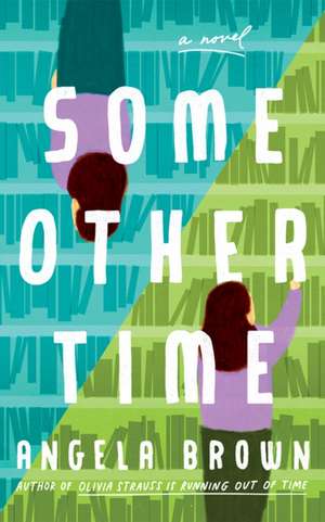 Some Other Time de Angela Brown