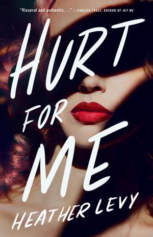 Hurt for Me de Heather Levy