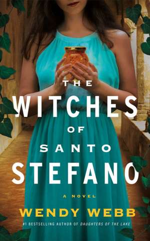 The Witches of Santo Stefano de Wendy Webb