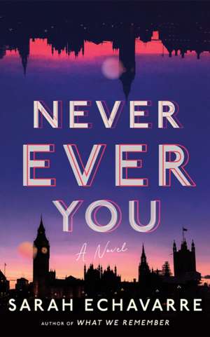 Never Ever You de Sarah Echavarre