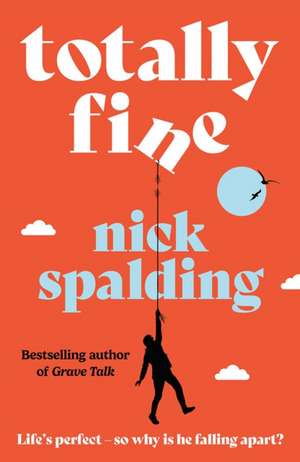 Totally Fine de Nick Spalding
