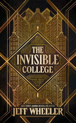 The Invisible College de Jeff Wheeler