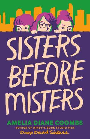 Sisters Before Misters de Amelia Diane Coombs