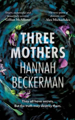 Three Mothers de Hannah Beckerman