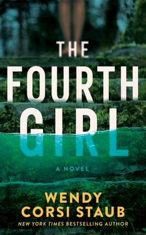 Fourth Girl de Wendy Corsi Staub