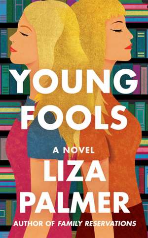 Young Fools de Liza Palmer