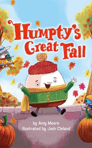 Humpty's Great Fall de Amy Moore