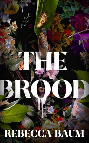 The Brood de Rebecca Baum