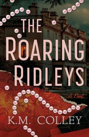 The Roaring Ridleys de K M Colley