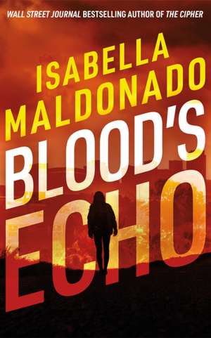 Blood's Echo de Isabella Maldonado
