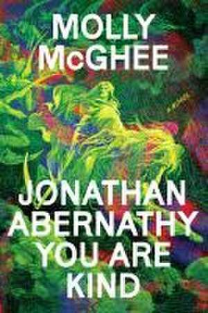 Jonathan Abernathy You Are Kind de Molly McGhee