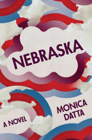 Nebraska de Monica Datta