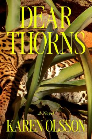 Dear Thorns de Karen Olsson