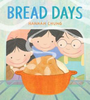 Bread Days de Hannah Chung