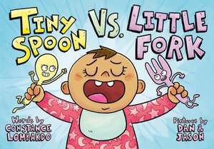 Tiny Spoon vs. Little Fork de Constance Lombardo