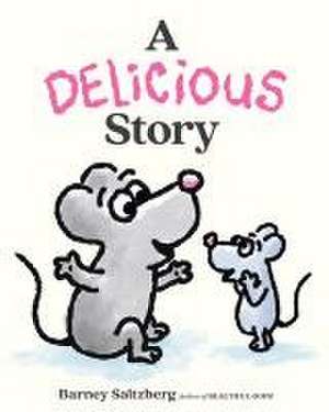 A Delicious Story de Barney Saltzberg