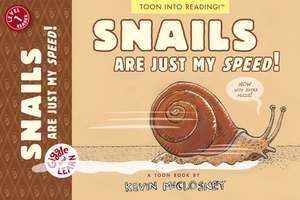 Snails Are Just My Speed! – TOON Level 1 de Kevin Mccloskey