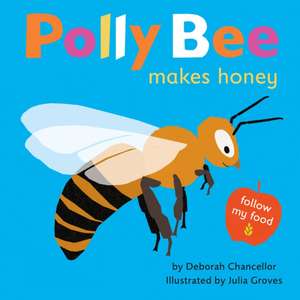 Polly Bee Makes Honey de Deborah Chancellor