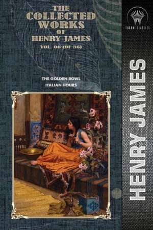 The Collected Works of Henry James, Vol. 06 (of 36) de Henry James