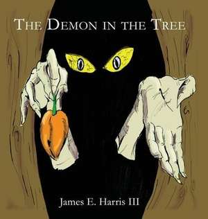 The Demon in the Tree de James E. Harris