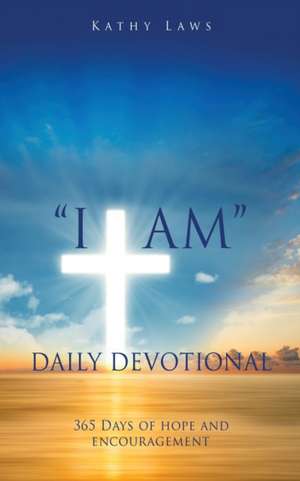 "I AM" Daily Devotional de Kathy Laws